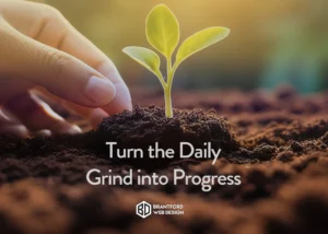 Turn Daily Grind into Progress